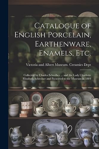 Victoria and Albert - Catalogue of English Porcelain, Earthenware, Ena