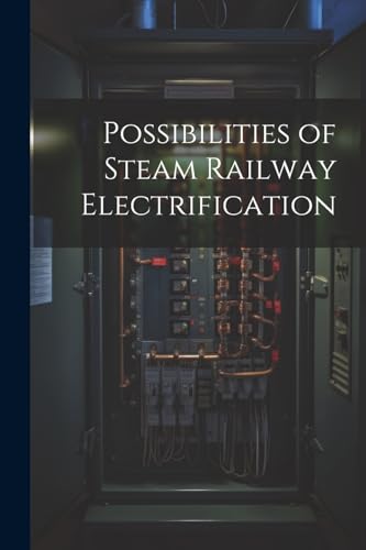 Anonymous - Possibilities of Steam Railway Electrification - New paper