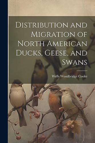 Cook - Distribution and Migration of North American Ducks, Geese, and
