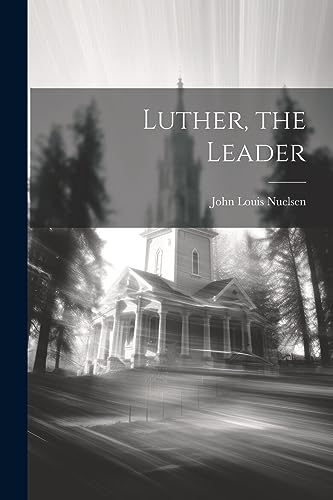 Nuelsen - Luther, the Leader - New paperback or softback