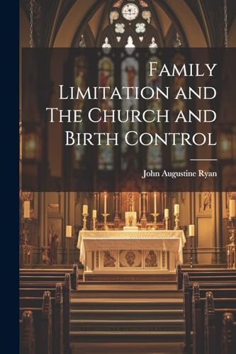 Ryan - Family Limitation and The Church and Birth Control - New paperb