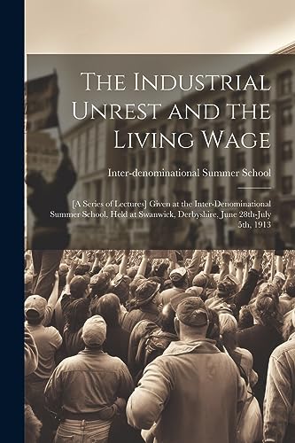 Inter-denominational - Industrial Unrest and the Living Wage: [a Serie