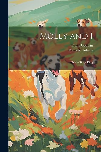 Adams - Molly and I: Or the Silver Ring - New paperback or softback