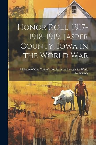 Anonymous - Honor Roll, 1917-1918-1919, Jasper County, Iowa in the Wor