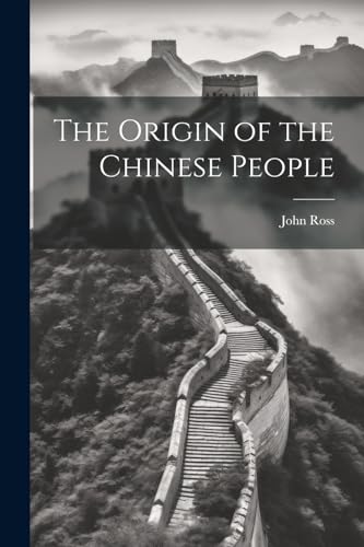 Ross - Origin of the Chinese People - New paperback or softback