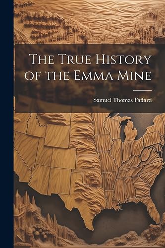 Paffard - True History of the Emma Mine - New paperback or softback