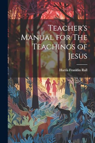 Rall - Teacher's Manual for The Teachings of Jesus - New paperback or