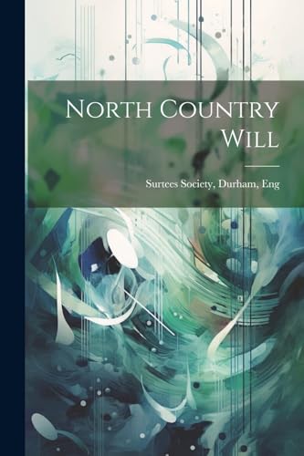 Surtees Society - North Country Will - New paperback or softback