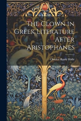 Henry - Clown in Greek Literature After Aristophanes - New paperback o