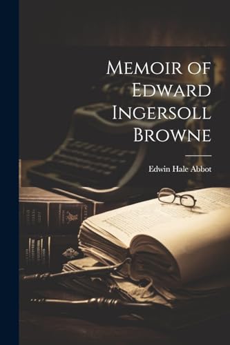 Abbot - Memoir of Edward Ingersoll Browne - New paperback or softback