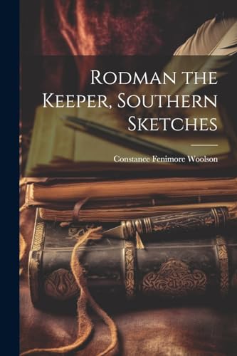 Woolson - Rodman the Keeper, Southern Sketches - New paperback or soft
