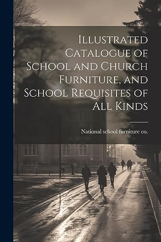 National school furn - Illustrated Catalogue of School and Church Furn