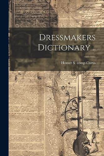 [Curtis - Dressmakers Dictionary .. - New paperback or softback