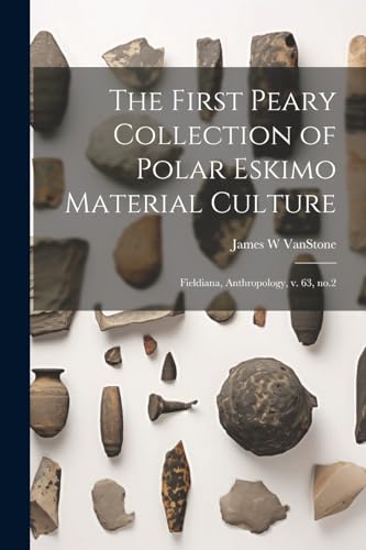 VanSton - First Peary Collection of Polar Eskimo Material Culture: Fie