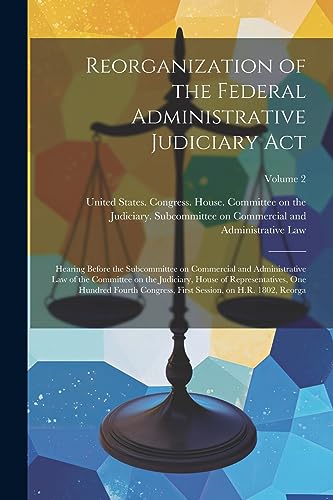 United States. Congr - Reorganization of the Federal Administrative Ju