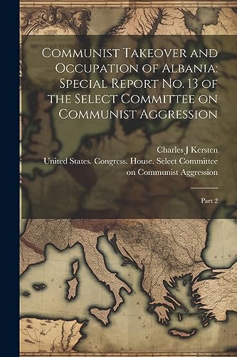 United States. Congr - Communist Takeover and Occupation of Albania: S