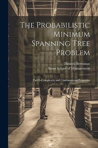 Bertsimas - Probabilistic Minimum Spanning Tree Problem Part I--compl