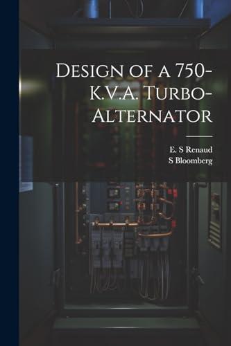 Bloomberg - Deign of a 750-K.V.A. Turbo-alternator - New paperback or
