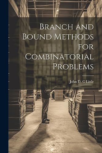 Littl - Branch and Bound Methods for Combinatorial Problems - New pape