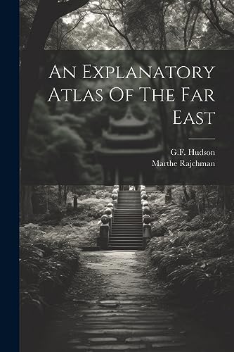 Hudson - An Explanatory Atlas Of The Far East - New paperback or softb