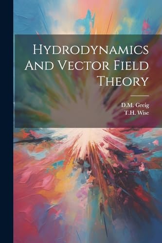 Greig - Hydrodynamics And Vector Field eory - New paperback or softbac