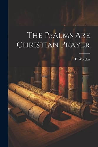 Worden - he Psalms Are Chrisian Prayer - New paperback or softback