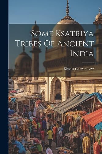 Law - Some Ksatriya Tribes Of Ancient India - New paperback or softbac