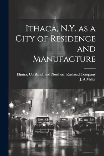 Miller - Ithaca, N.Y. as a City of Residence and Manufacture - New pap
