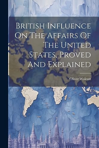 1760-1833 - British Influence On The Affairs Of The United States, Pro