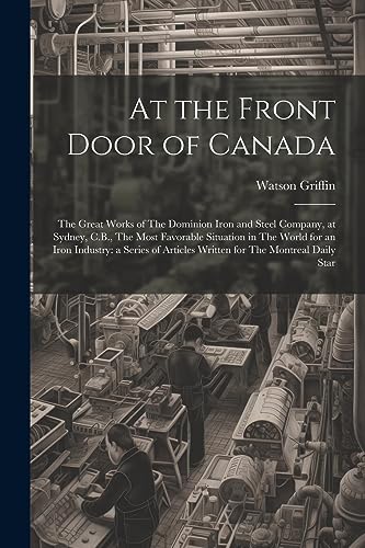 Griffin - At the Front Door of Canada: The Great Works of The Dominion