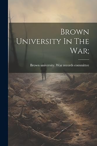 Brown university. Wa - Brown University In The War; - New paperback or