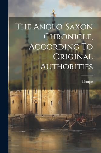 orp - Anglo-saxon Chronicle, According To Original Authorities - New p