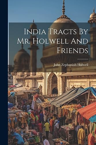 Holwell - India Tracts By Mr. And Friends - New paperback or softback