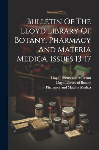 Lloyd Library and Mu - Bulletin Of The , , Issues 13-17 - New paperbac