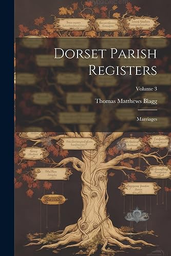 Blagg - Dorset Parish Registers Marriages Volume 3 - New paperback o