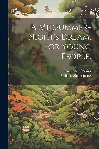 1564-1616 - A Midsummer-night's Dream, For Young People - New paperba