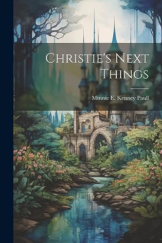 Minnie E. Kenney Pau - Christie's Next Things - New paperback or softb