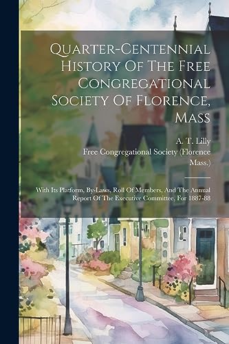 Lilly - Quarter-centennial History Of The Free Congregational Society