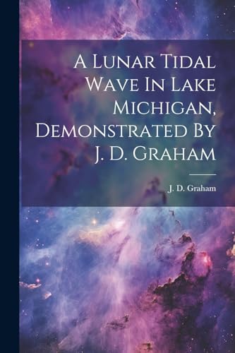Graham - A Lunar Tidal Wave In Lake Michigan, Demonstrated By - New pa