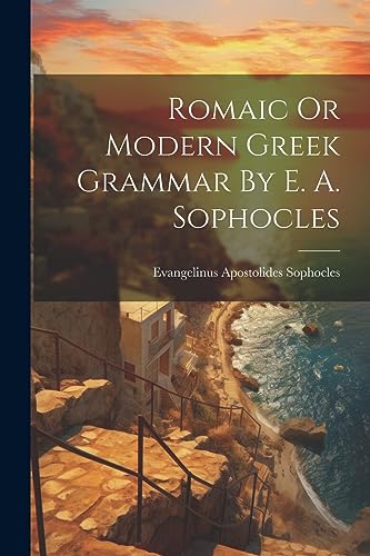 Sophocles - Romaic Or Modern Greek Grammar By E. A. - New paperback or