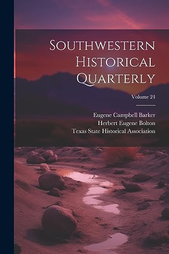 Barker - Southwestern Historical Quarterly Volume 24 - New paperback