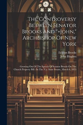 Brooks - Controversy Between Senator And "+," Archbishop Of New York: