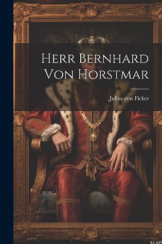 Ficker - Herr Bernhard Von Horstmar - New paperback or softback