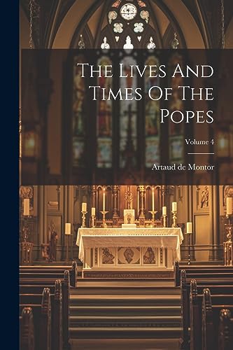Montor - Lives And Times Of The Popes; Volume 4 - New paperback or sof