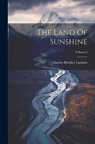 Lummis - Land Of Sunshine; Volume 3 - New paperback or softback