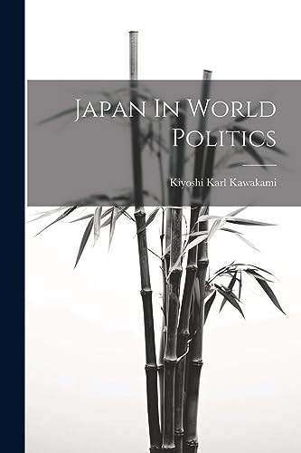 Kawakami - Japan In World Politics - New paperback or softback