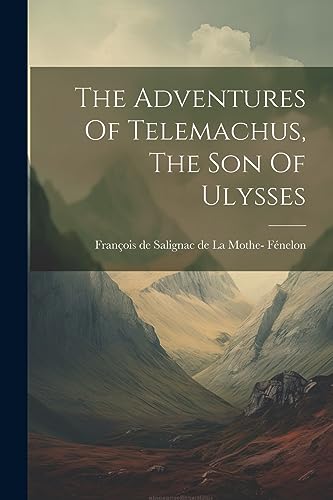 Fran?ois de Salignac - Adventures Of Telemachus, The Son Of Ulysses -