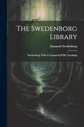 Swedenborg - Library: : With A Compend Of His Teachings - New paperbac