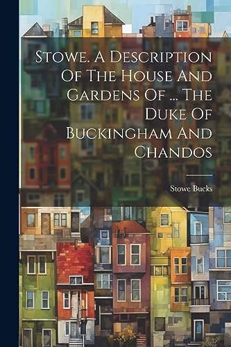 Bucks - . A Description Of The House And Gardens Of ... The Duke Of Bu