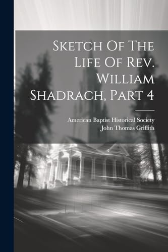 Griffit - Sketch Of The Life Of Rev. William Shadrach, Part 4 - New pa